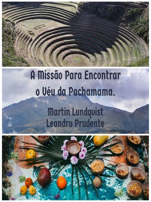 cover image of A Missão Para Encontrar o Véu da Pachamama.
